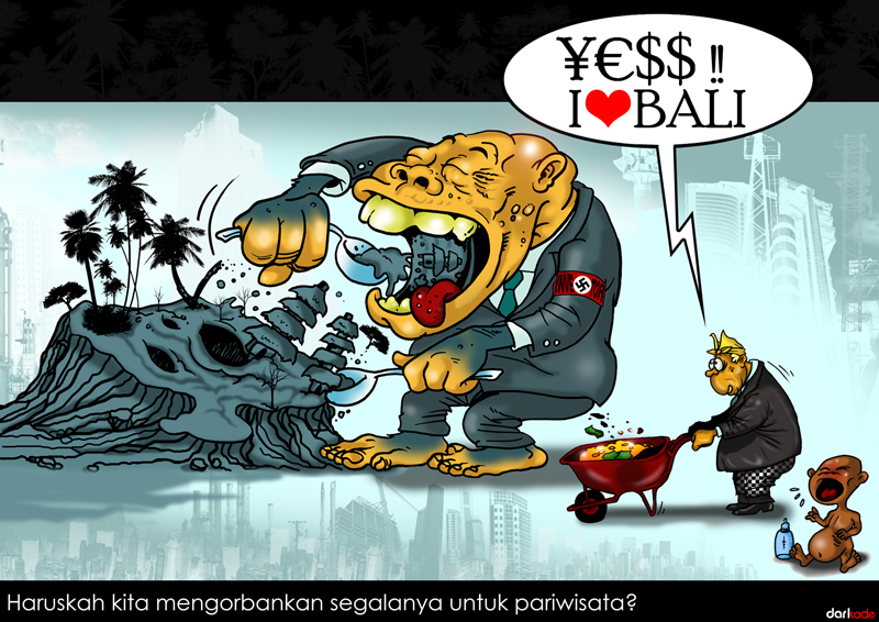 Demi mengejar dolar, investor rela memakan Bali. Kartun Gus Dark.